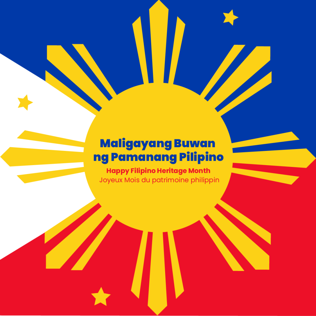 Maligayang Buwan ng Pamanang Pilipino. Happy Filipino Heritage Month. Joyeux Mois du patrimoine philippin